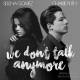 We Don't Talk Anymore Poster